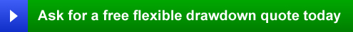 Ask for a drawdown quote today