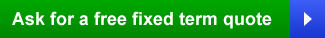 Get your free fixed term quote today